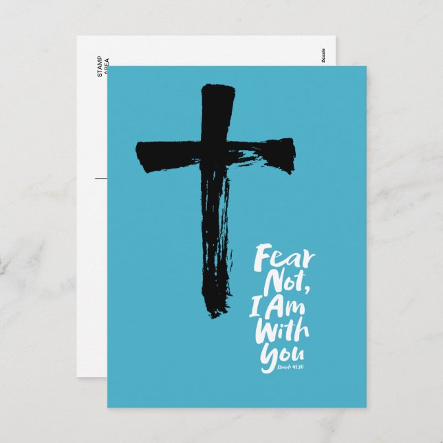 FEAR NOT, I AM with you - Cross God - Isaiah 41:10 Holiday Postcard (Front/Back)