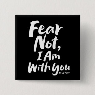FEAR NOT, I AM with you - Religious Hope God Jesus 15 Cm Square Badge