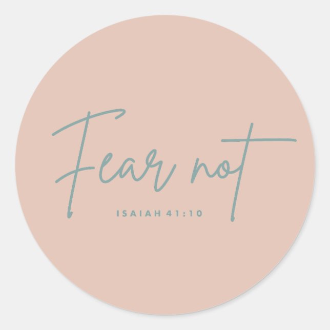 "Fear Not." Isaiah 41:10 Classic Round Sticker (Front)
