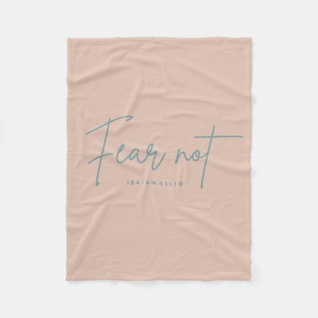 "Fear Not." Isaiah 41:10 Fleece Blanket (Front)