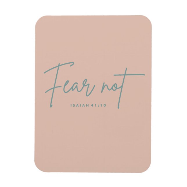 "Fear Not." Isaiah 41:10 Magnet (Vertical)