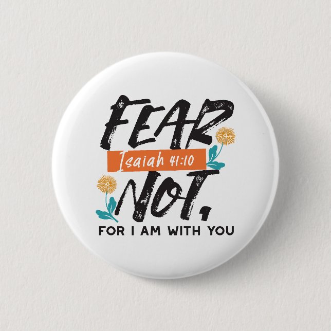Fear Not Isaiah Bible Verse Inspirational Design 6 Cm Round Badge (Front)