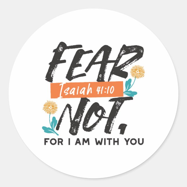 Fear Not Isaiah Bible Verse Inspirational Design Classic Round Sticker (Front)