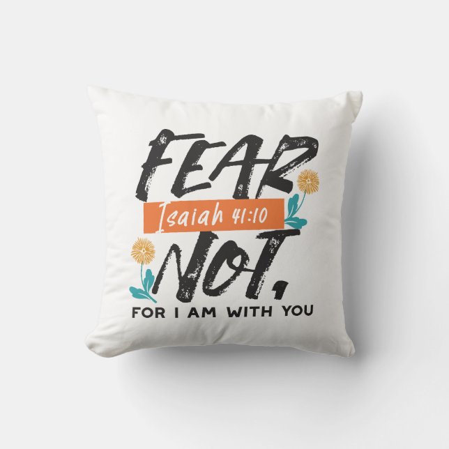 Fear Not Isaiah Bible Verse Inspirational Design Cushion (Front)