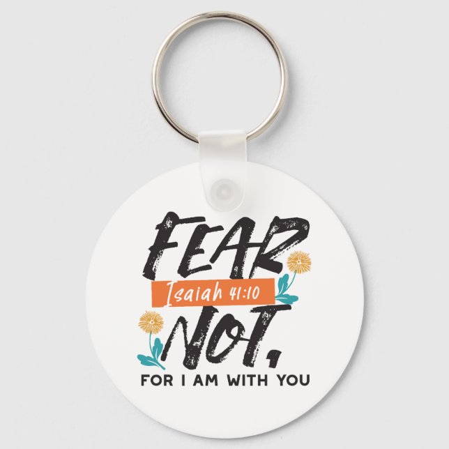 Fear Not Isaiah Bible Verse Inspirational Design Key Ring (Front)