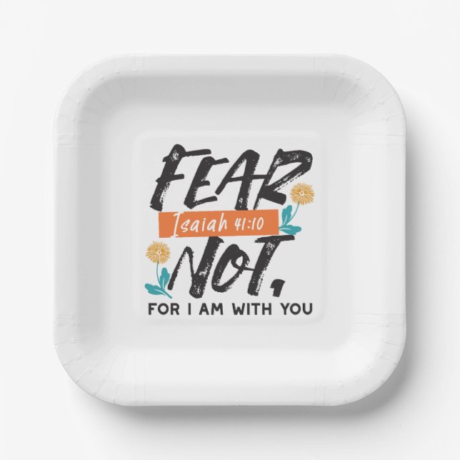 Fear Not Isaiah Bible Verse Inspirational Design Paper Plate (Front)