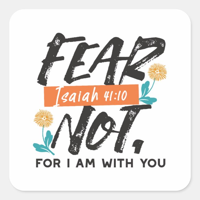 Fear Not Isaiah Bible Verse Inspirational Design Square Sticker (Front)