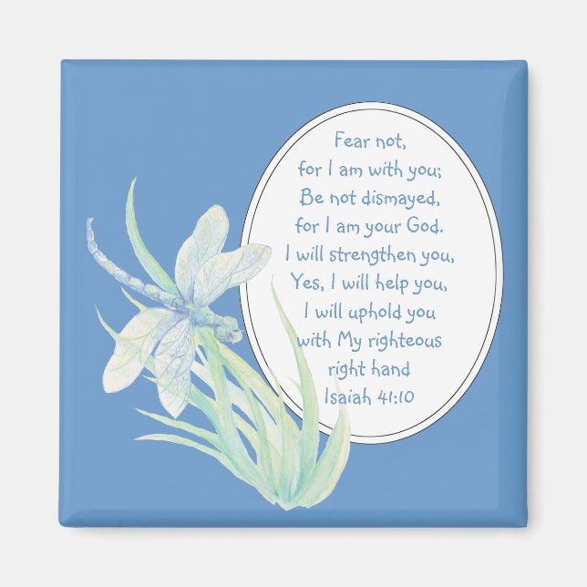 Fear Not, Isaiah Scripture Dragonfly Blue, Green Magnet (Front)