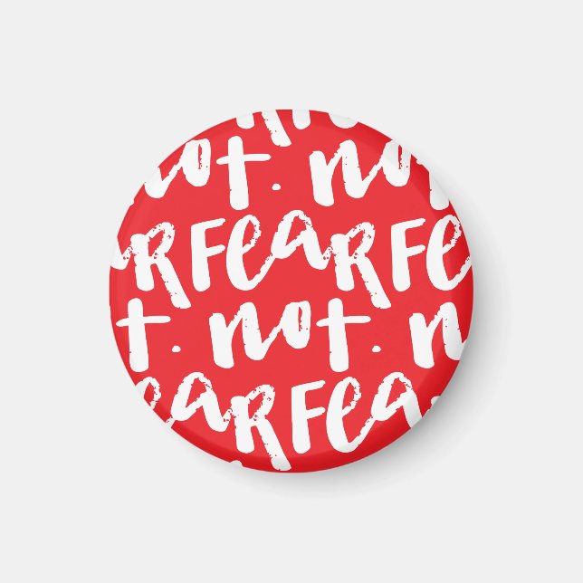 Fear not magnet (Front)