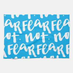 Fear not tea towel