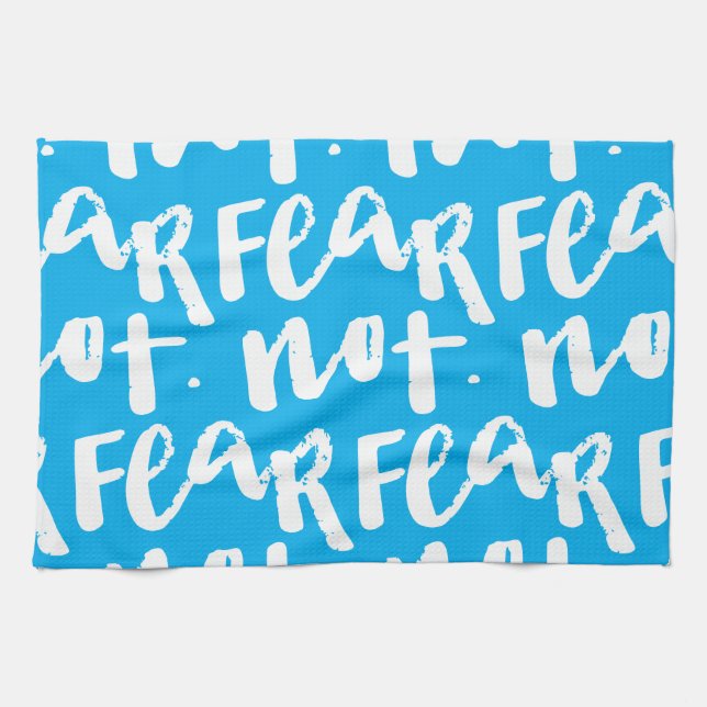 Fear not tea towel (Horizontal)