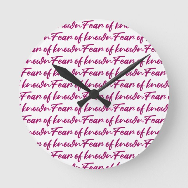 Fear of known round clock (Front)