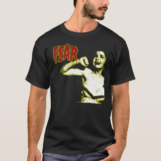 Fear T-Shirt