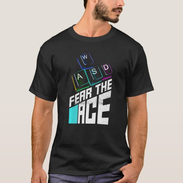 Fear The Ace For A Computer Gamer T-Shirt (Front)