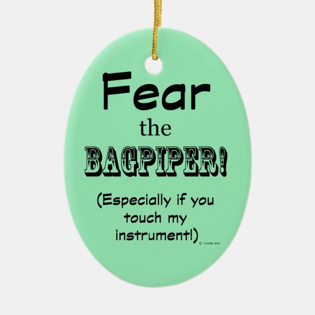 Fear The Bagpiper Ceramic Ornament (Front)