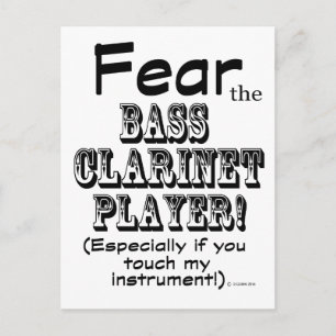 Fear The Bass Clarinet Player Postcard