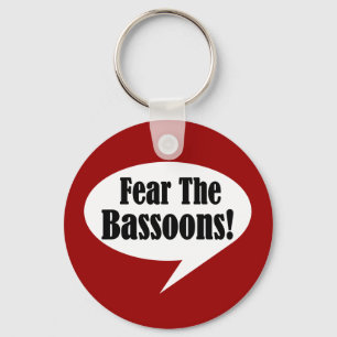 Fear The Bassoons Key Ring