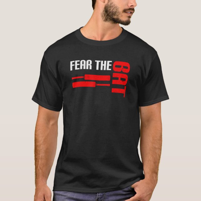 Fear The Bat Quote For A Cricket Player T-Shirt (Front)