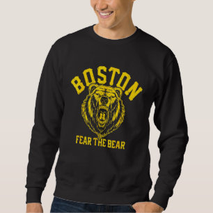 Fear The Bear Hockey Beware Of Boston Bruin Sweatshirt