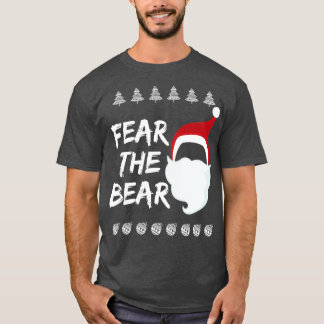 Fear The Bear Santas Beard And Christmas Hat Joke T-Shirt