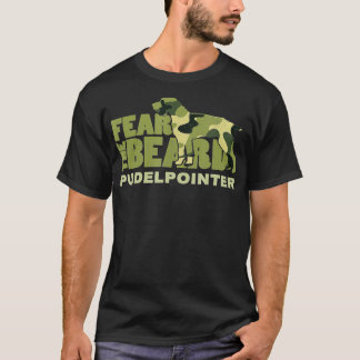 Fear the Beard  Camo Pudelpointer Hunting Dog  T-Shirt