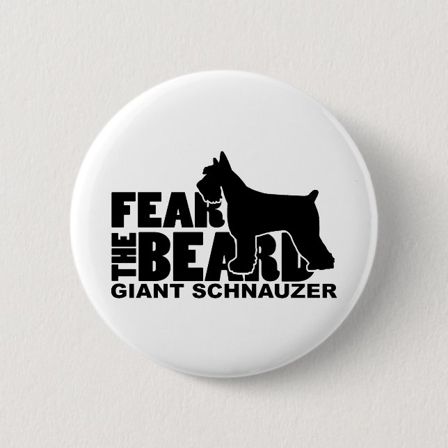 Fear the Beard - Giant Schnauzer 6 Cm Round Badge (Front)