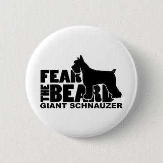 Fear the Beard - Giant Schnauzer 6 Cm Round Badge