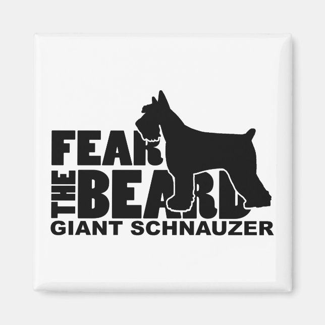 Fear the Beard - Giant Schnauzer Magnet (Front)