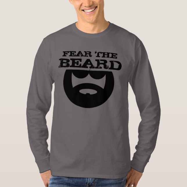 Fear the beard shirt for manly men (Front)