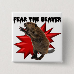 Fear the Beaver 15 Cm Square Badge