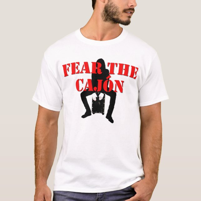 Fear The Cajón T-Shirt (Front)
