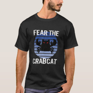 Fear the Crabcat Funny Crab cat Cryptid Cryptozool T-Shirt