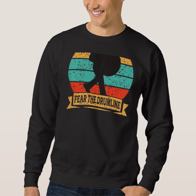 Fear The Drumline Backprint  Drummer Sweatshirt (Front)