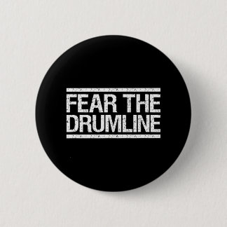 Fear the drumline Marching Band 6 Cm Round Badge