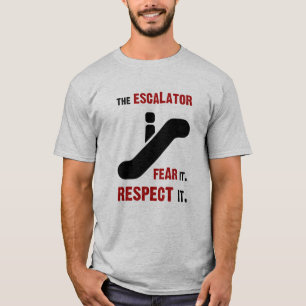 Fear the Escalator T-Shirt