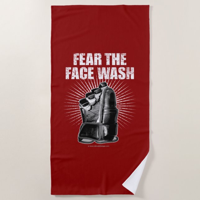 Fear The Face Wash (hockey) Beach Towel (Front)