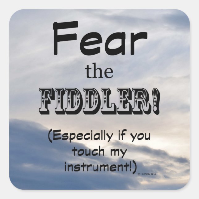Fear The Fiddler Square Sticker (Front)