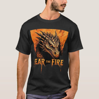 Fear the Fire Dragon T-Shirt 