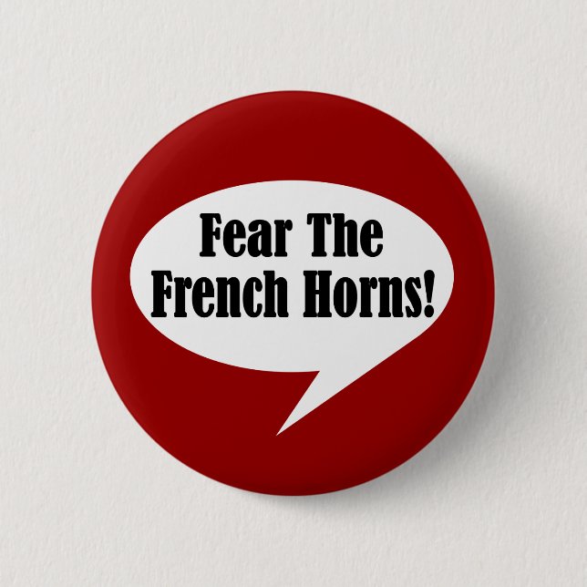Fear The French Horns Button (Front)