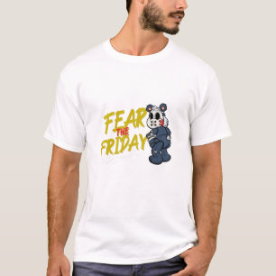Fear the Friday! T-Shirt