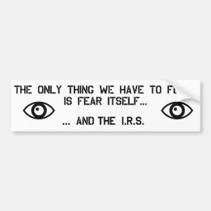 Fear the IRS Bumper Sticker