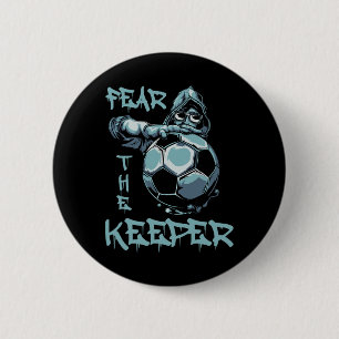 Fear The Keeper Footll Goalkeeper Footll Goalkeepe 6 Cm Round Badge