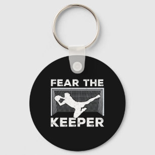 Fear The Keeper Funny Soccer Goalkeeper Goalie Men Key Ring