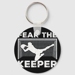 Fear The Keeper Funny Soccer Goalkeeper Goalie Men Key Ring