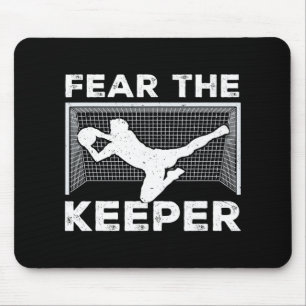 Fear The Keeper Funny Soccer Goalkeeper Goalie Men Mouse Pad