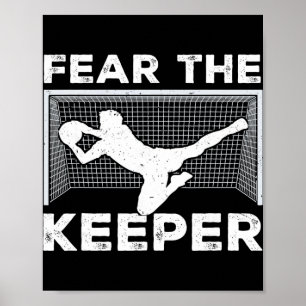 Fear The Keeper Funny Soccer Goalkeeper Goalie Men Poster