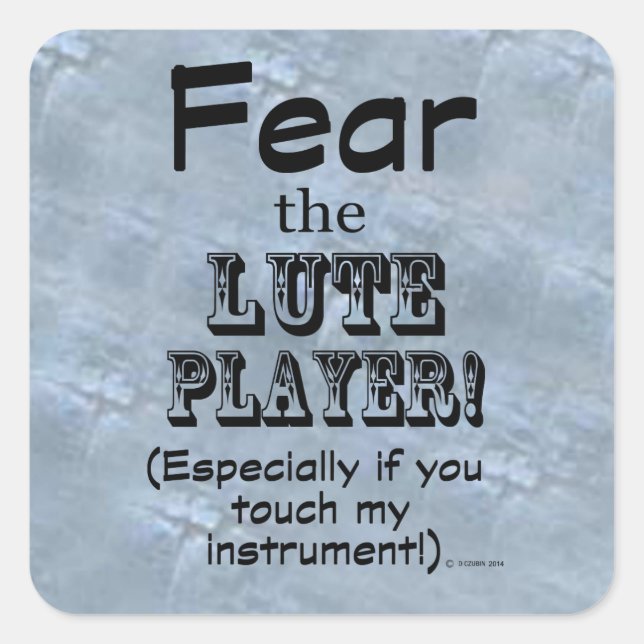 Fear The Lute Player Square Sticker (Front)