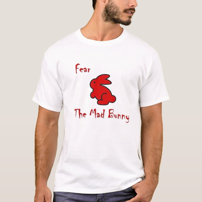 Fear The Mad Bunny T-Shirt (Front)