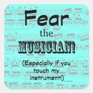 Fear The Musician Square Sticker
