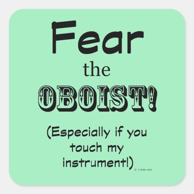 Fear The Oboist Square Sticker (Front)
